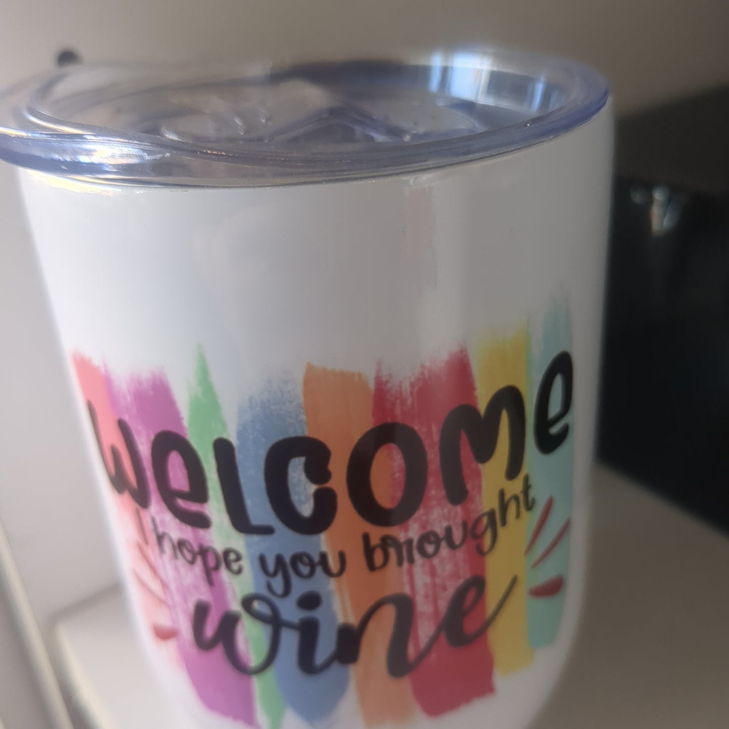 12 Oz Insulated Stainless Steel Wine Glass Says Welcome I Hope You Brought Wine