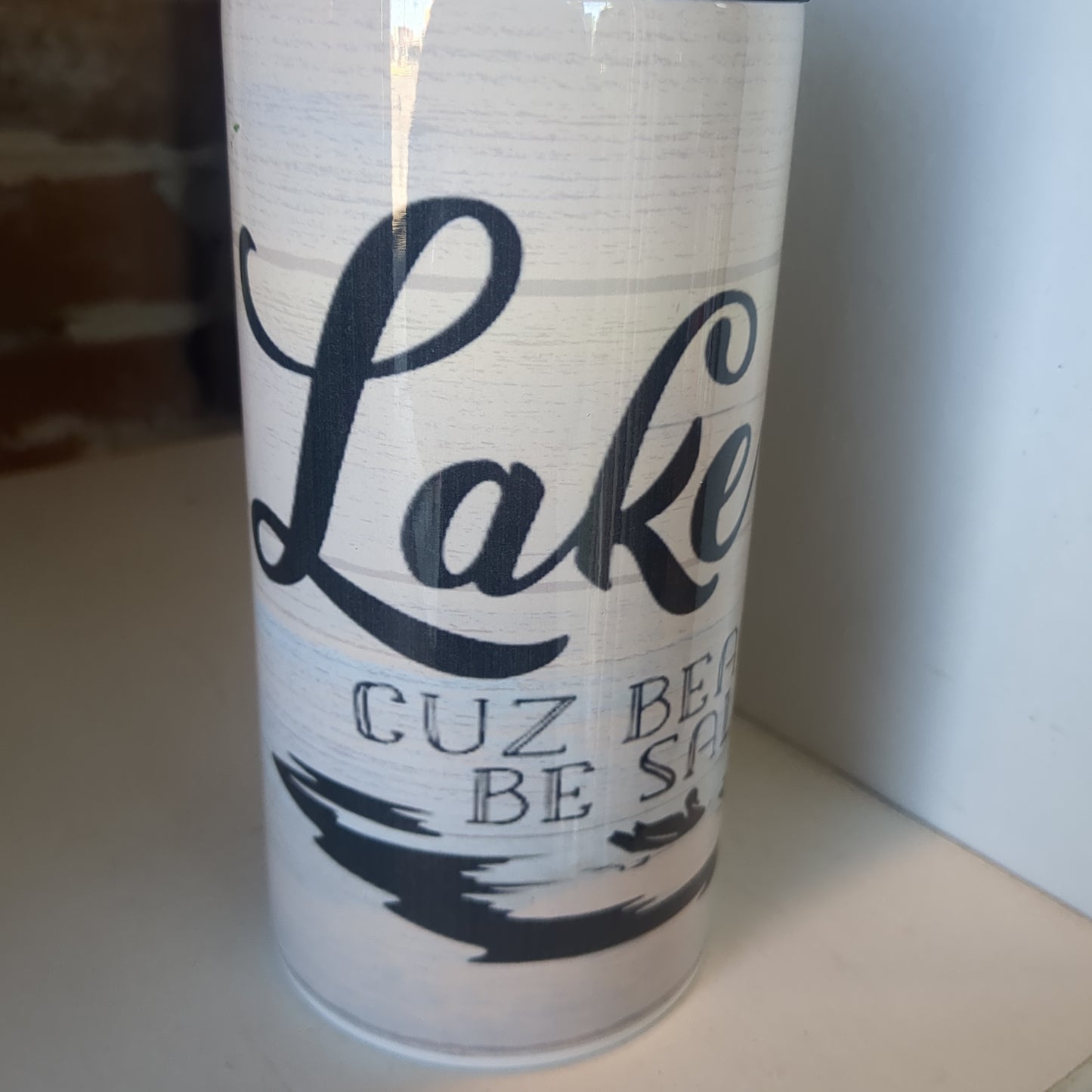 20 Oz Tumbler And Can Cooler Lake Life Cuz Beaches Be Salty