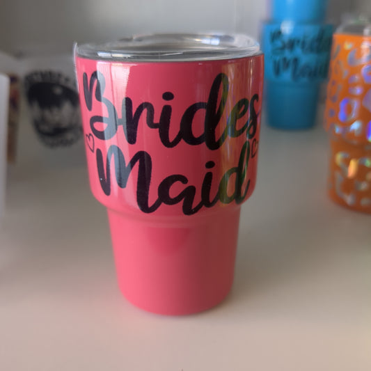 Shot glass / mini Tumbler hot pink says bridesmaid