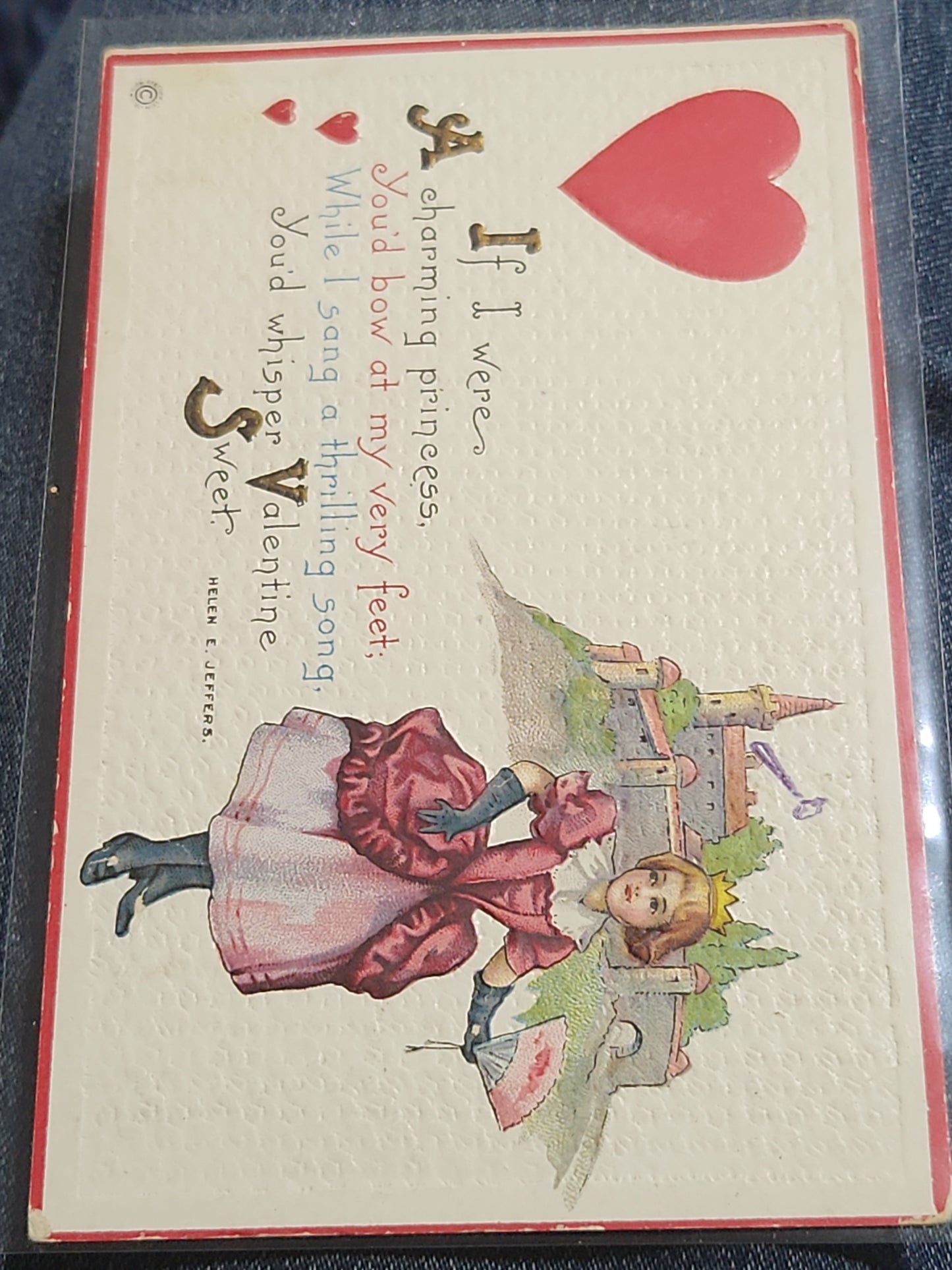 Antique Embossed Postcard 1900s If I were a charming princess you'd bow at my very feet. While I sang a thrilling song, You'd whisper Valentine Sweet
