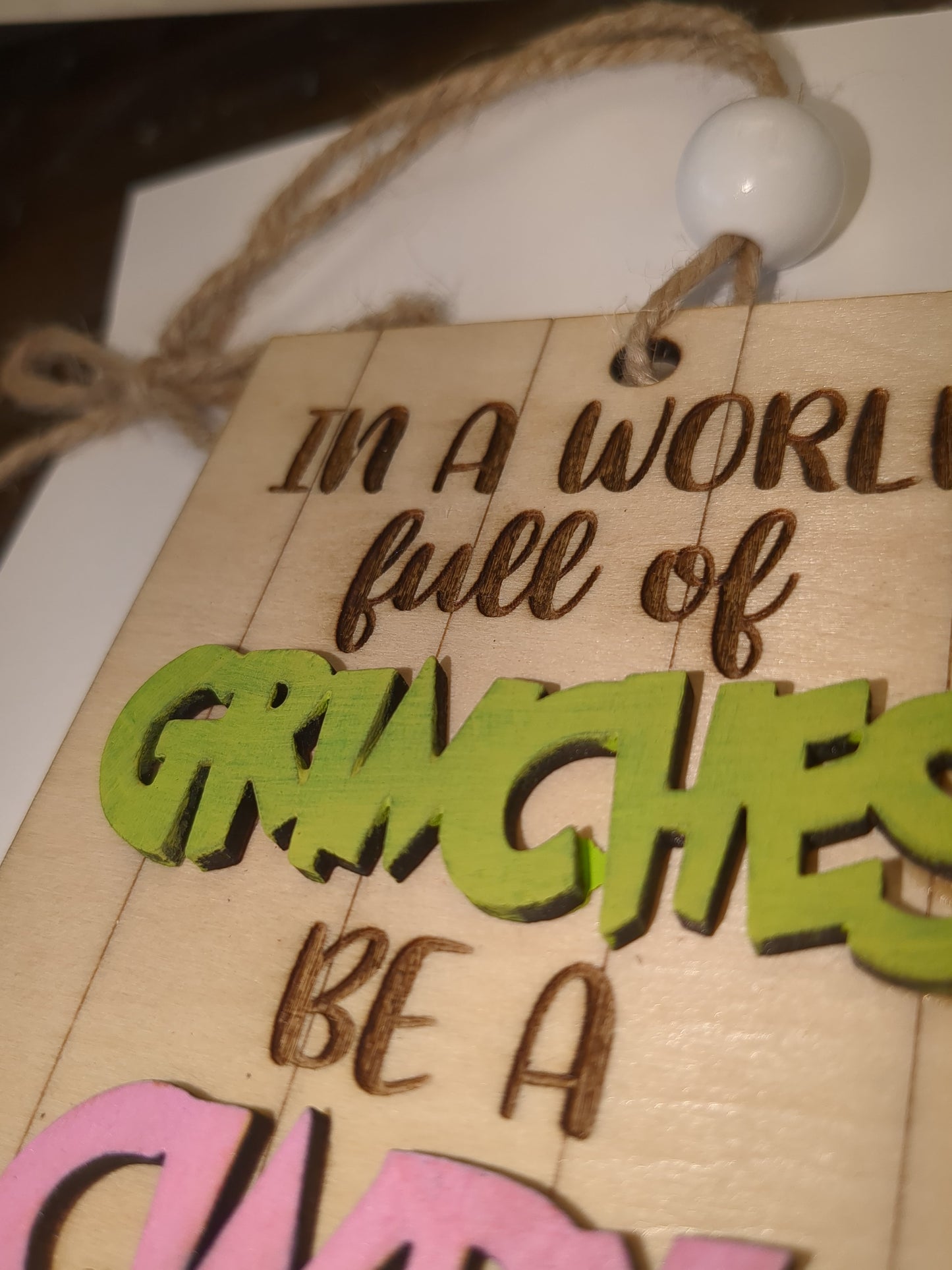 Ornament or car charm In a world of Grinches be a Cindy Lou Who