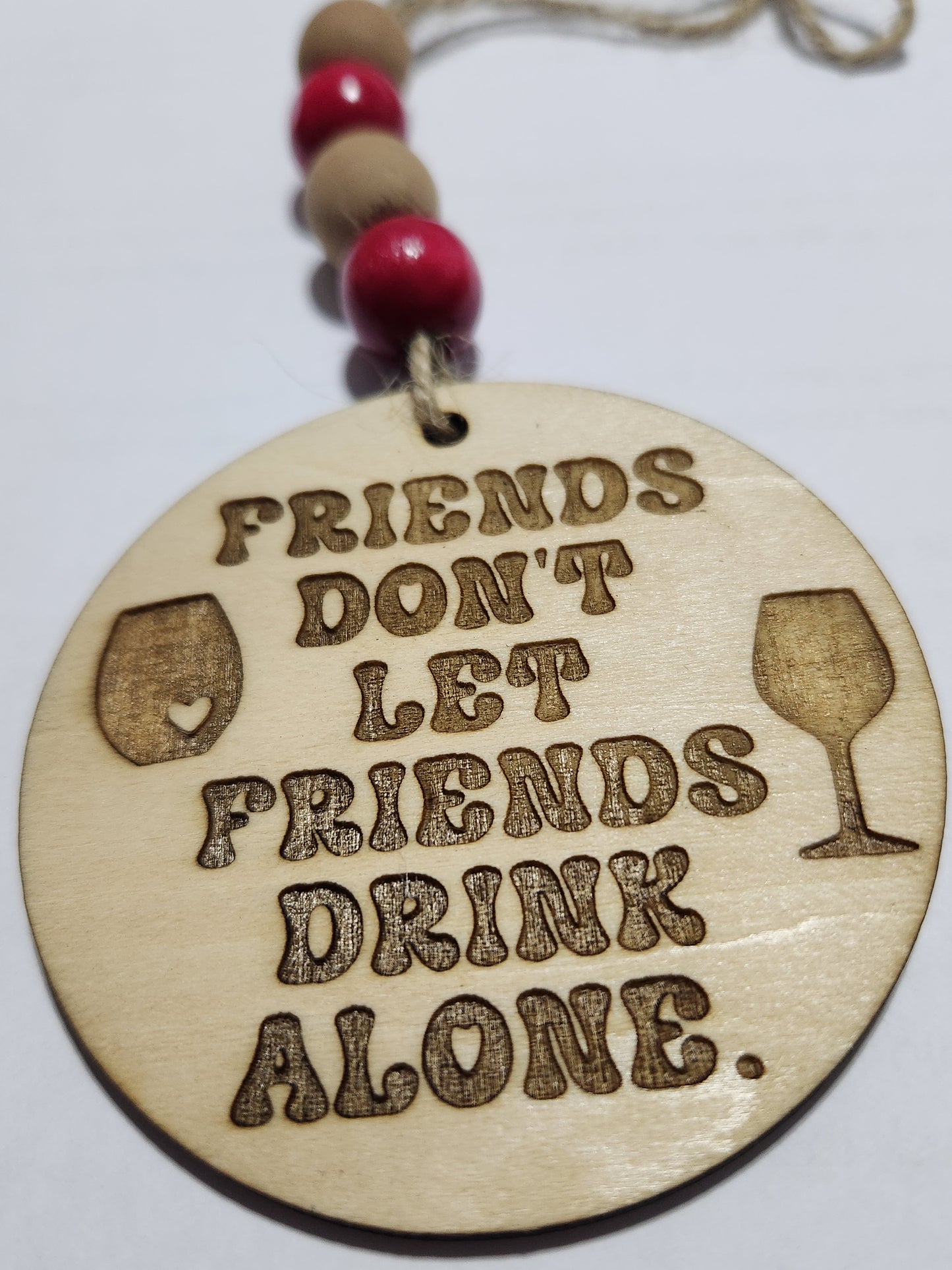 Wine tag Friends Don't let Friends Drink Alone