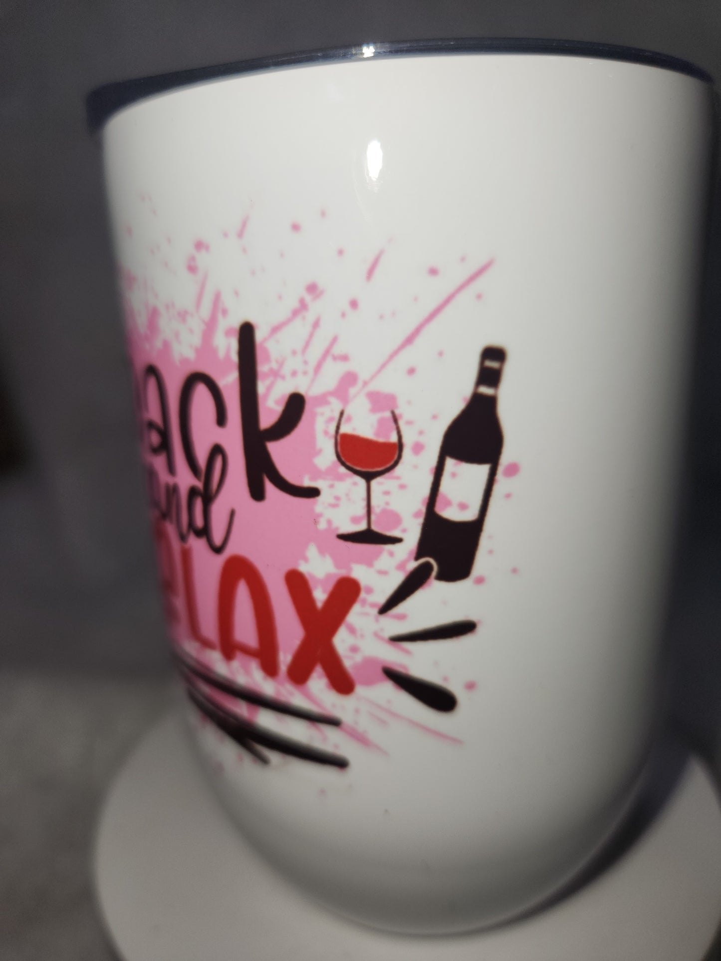 12 Oz Stainless Steel Wine tumbler. It Says Sip Back And Relax wt6