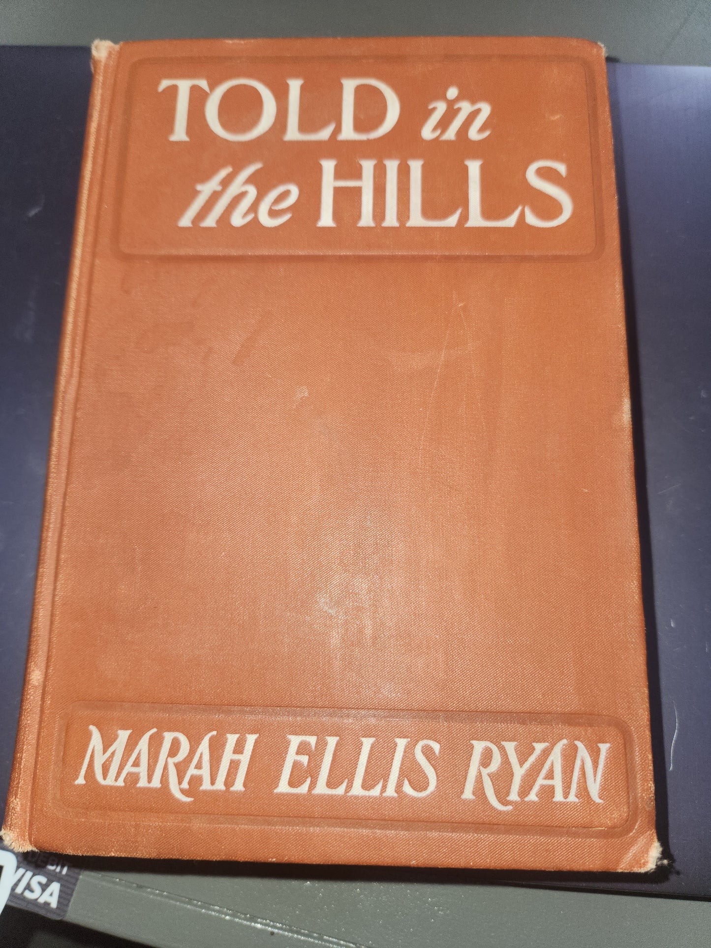 Told in the Hills by Marah Ellis Ryan (1905 Hardcover) bk23