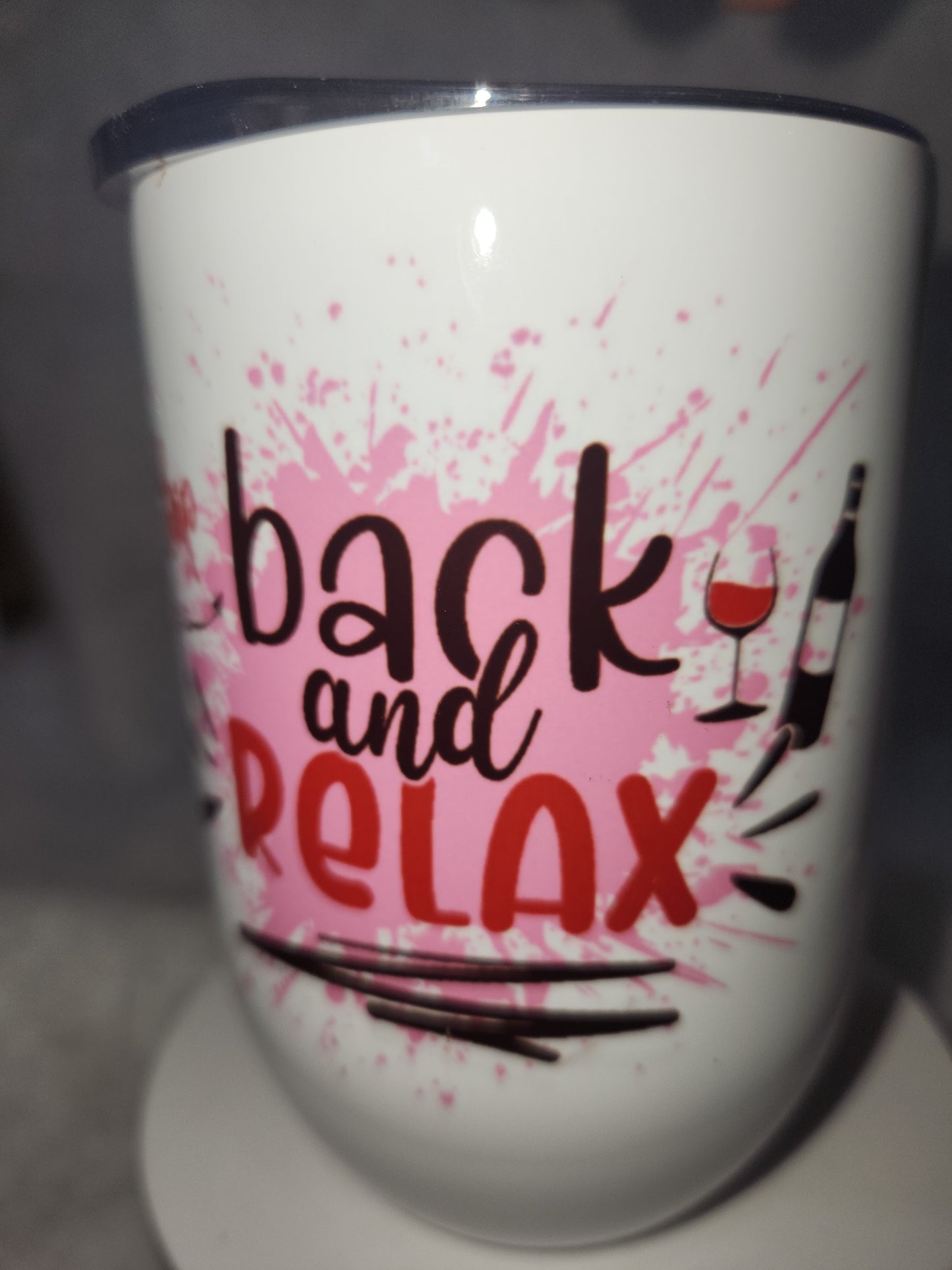 12 Oz Stainless Steel Wine tumbler. It Says Sip Back And Relax wt6