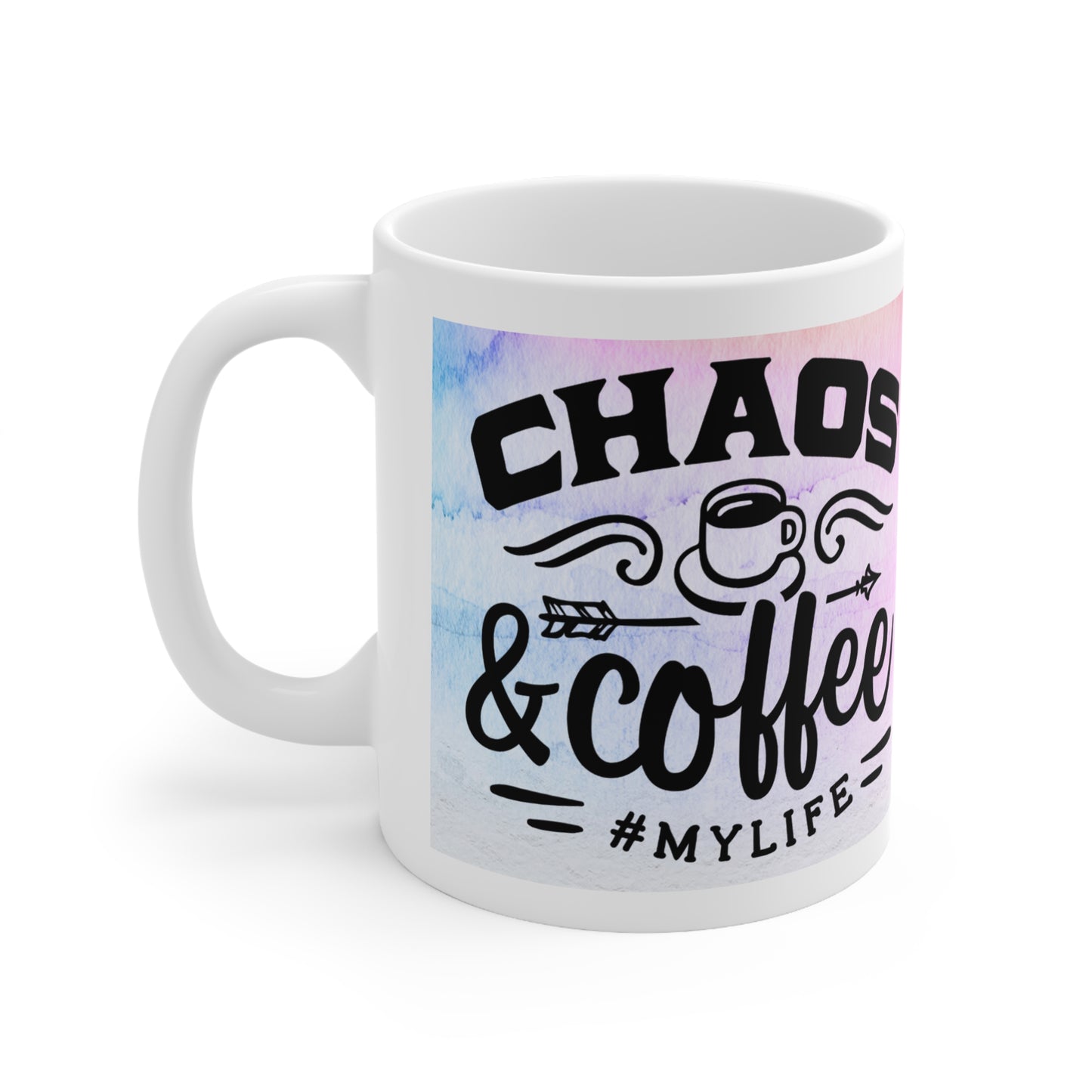 Chaos & Coffee #mylife Ceramic Mug 11oz
