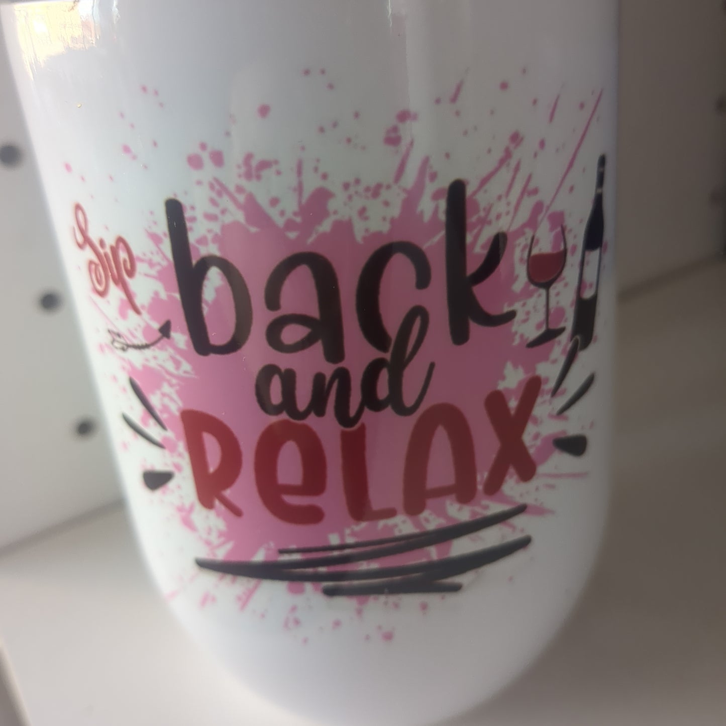 12 Oz Stainless Steel Wine Glass. It Says Sit Back And Relax