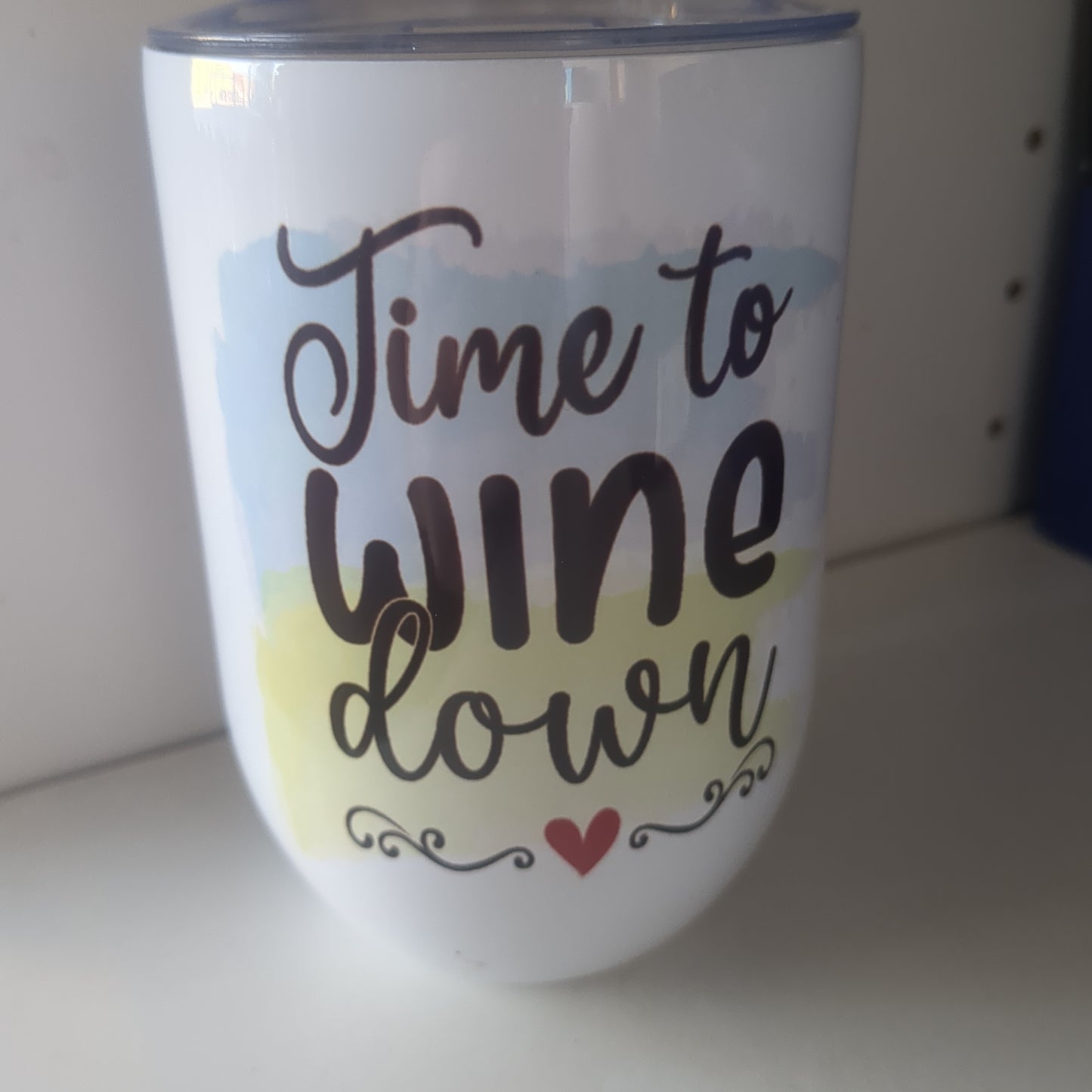 12 oz stainless steel, insulated wine tumbler Time To Wine Down