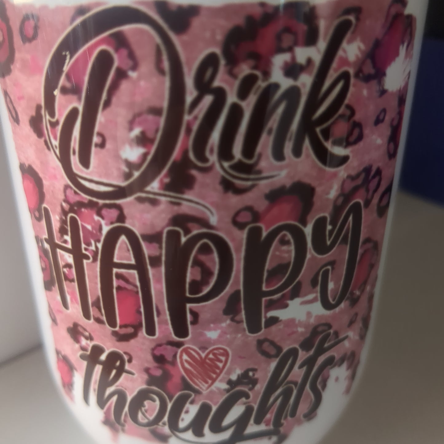 12 Oz Stainless Steel Wine Tumbler Drink Happy Thoughts