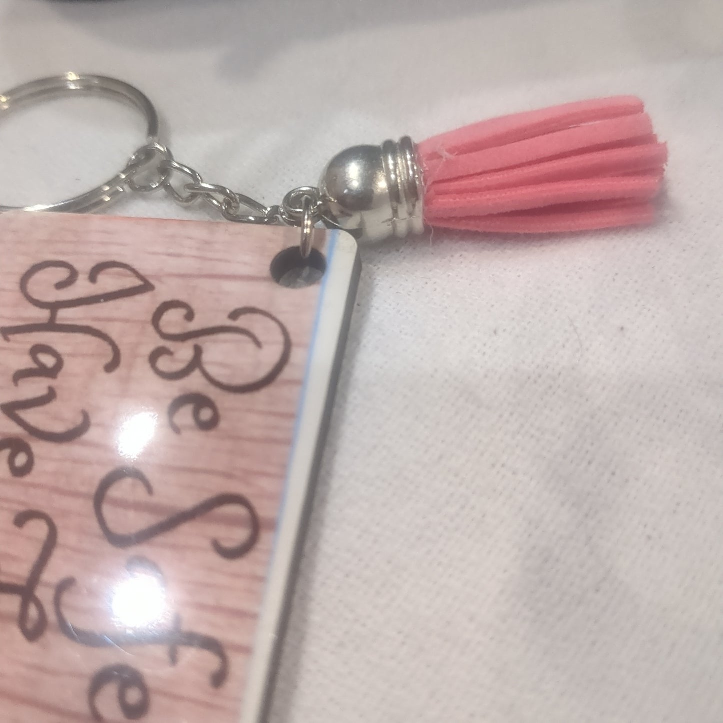 Keychain Be Safe Have Fun Love Mom