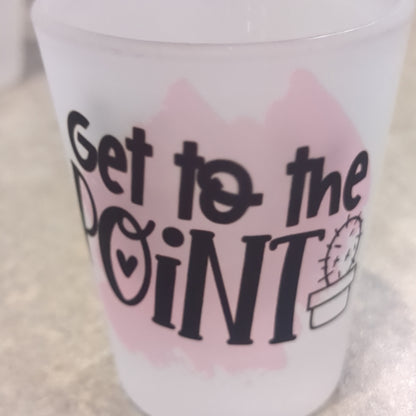 Imperfect Frosted glass shot glass. Get to the point