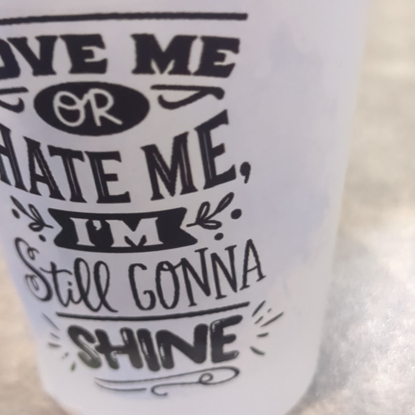 Imperfect Frosted glass shot glass. Love me or hate me I'm still going to shine