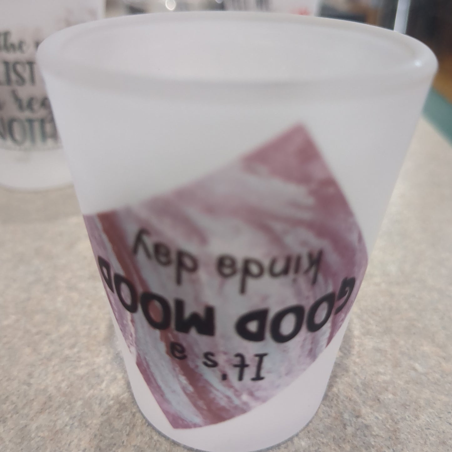 Imperfect Frosted glass shot glass. Upside down it's a good mood kind of day