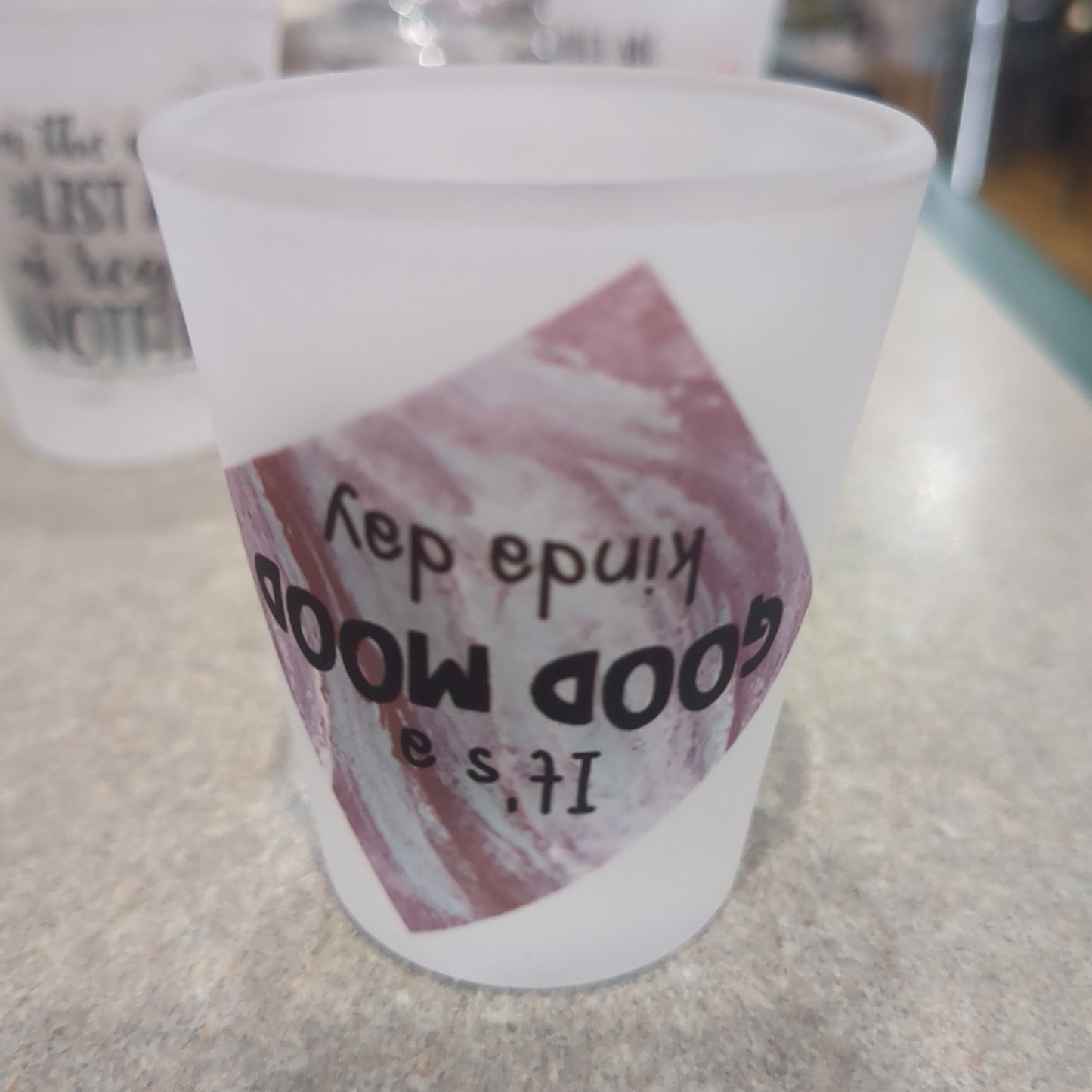 Imperfect Frosted glass shot glass. Upside down it's a good mood kind of day