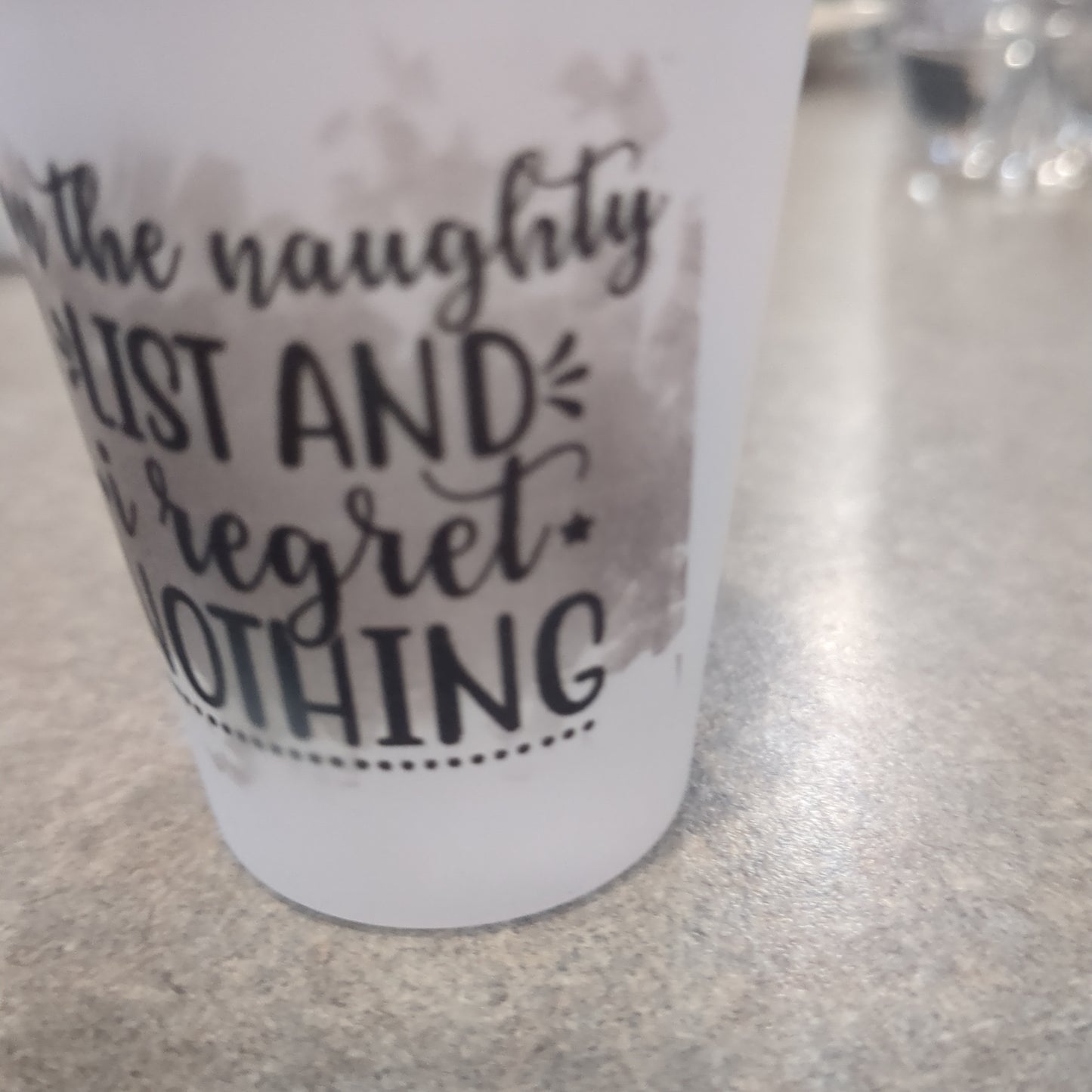 Imperfect Frosted glass shot glass. On the naughty list and regret nothing