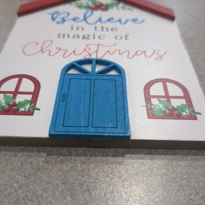 MDF house ornament believe in the magic of Christmas