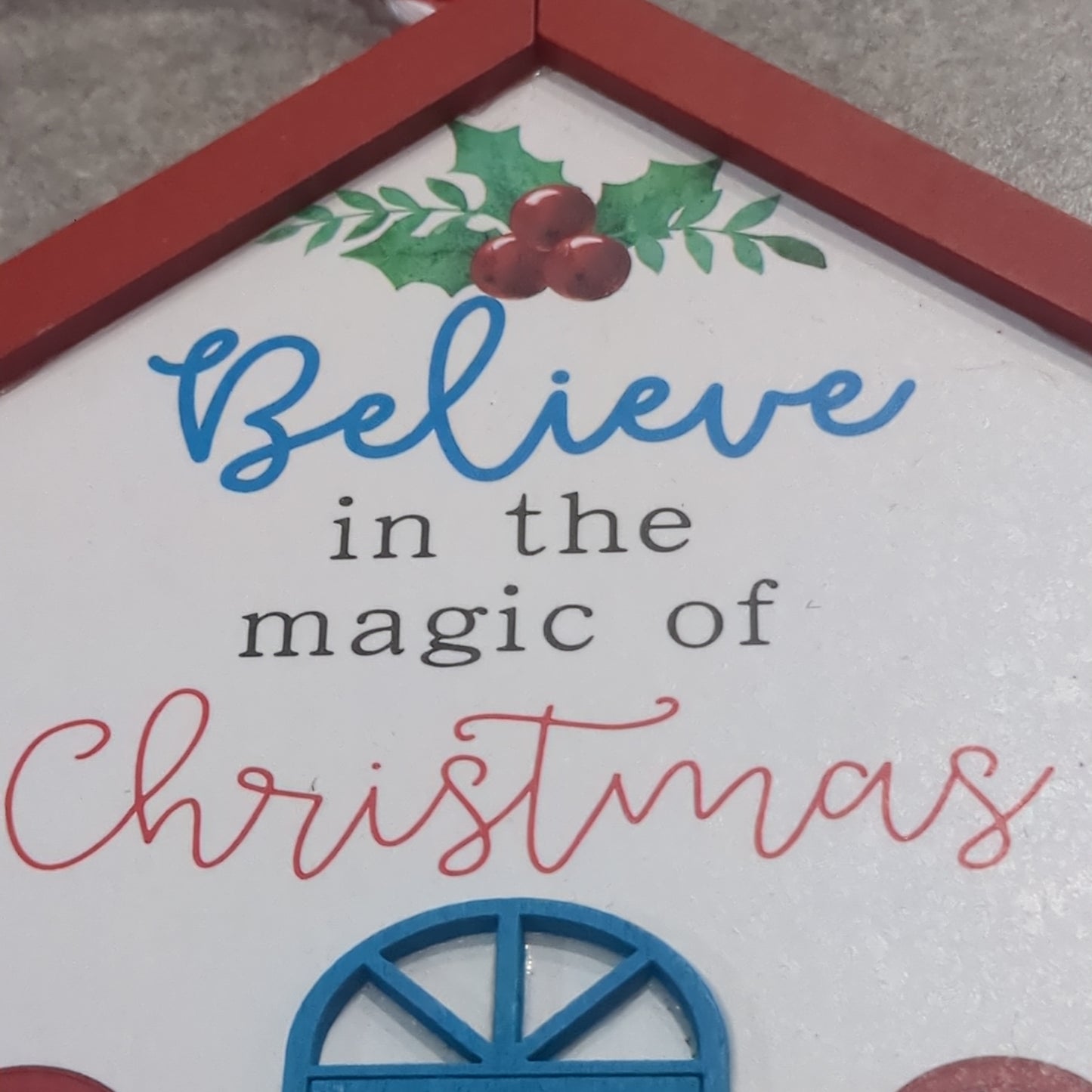 MDF house ornament believe in the magic of Christmas