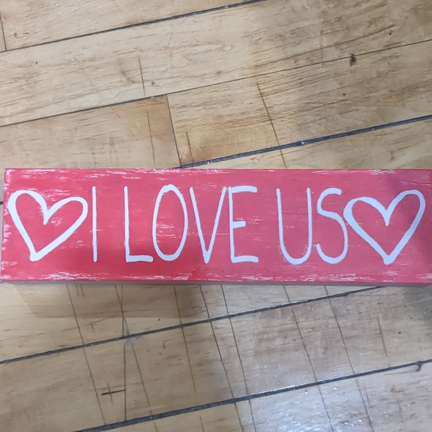 Valentine's Day sign I love us