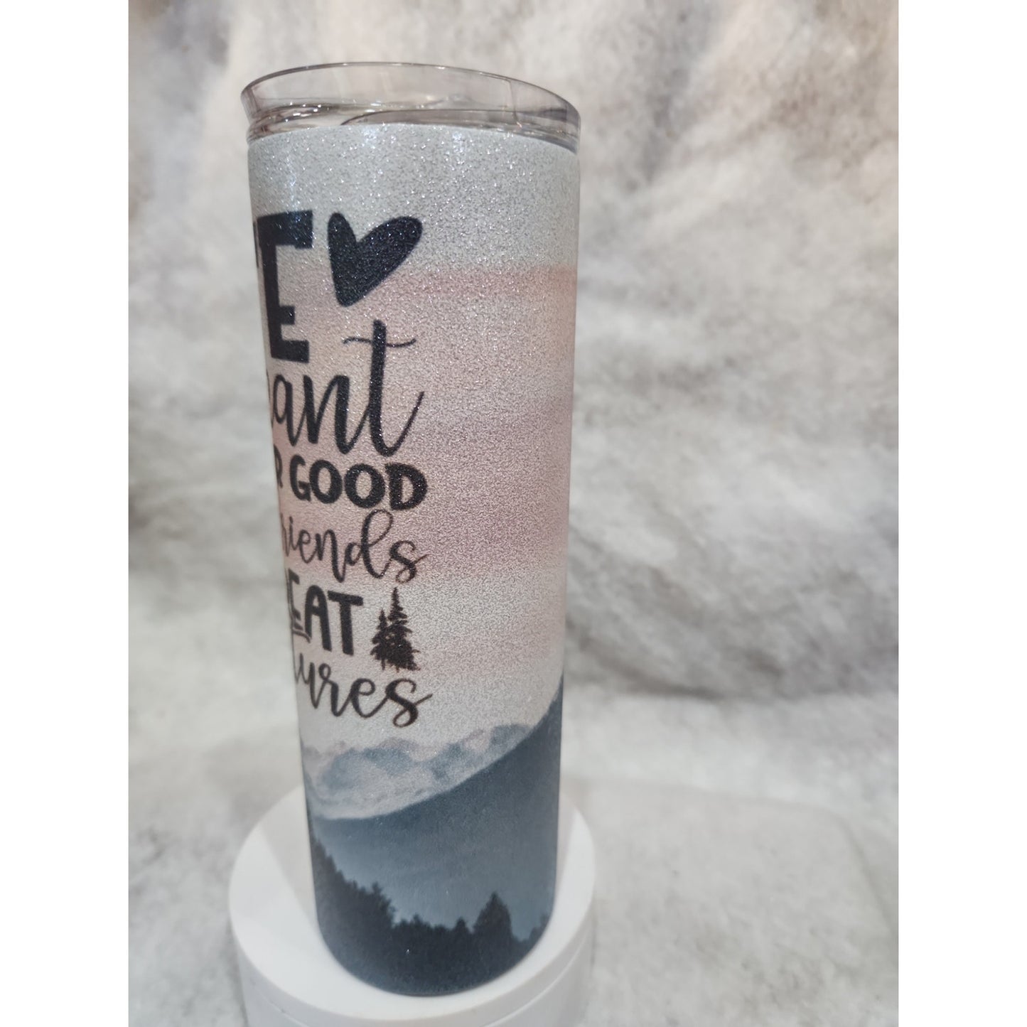 20 oz Stainless Steel Glitter Tumbler Life is Meant For Good Friends & Great Adventure
