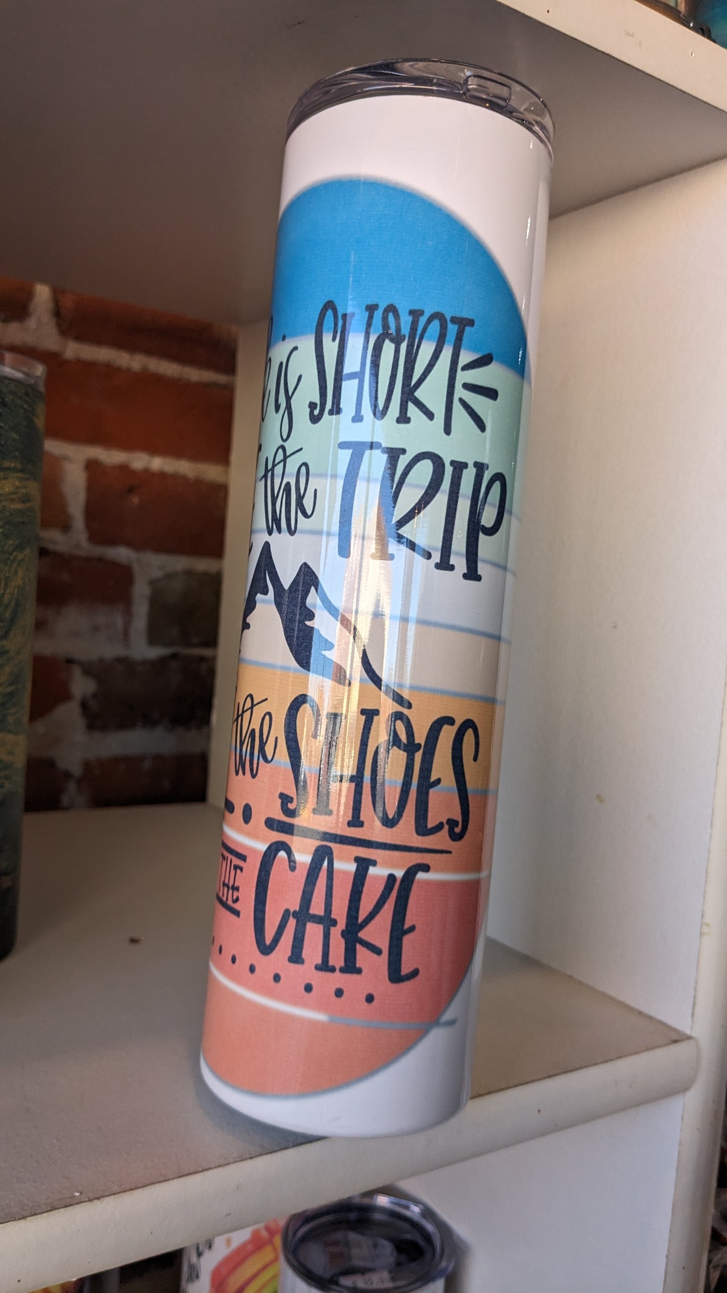 30 Oz Skinny Stainless Steel, Insulated, Tumbler Life Is Short, Eat The Cake