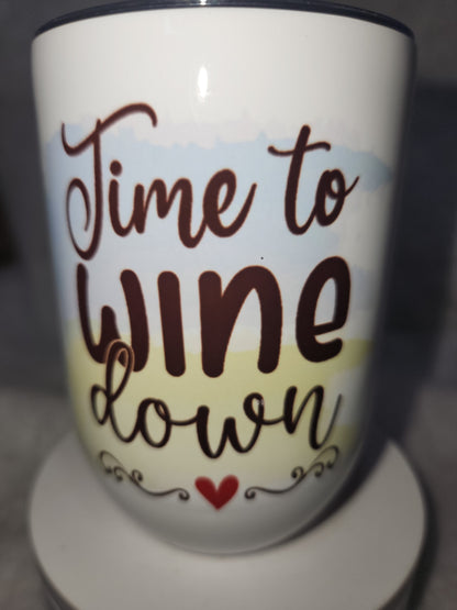12 oz stainless steel, insulated wine tumbler Time To Wine Down wt2