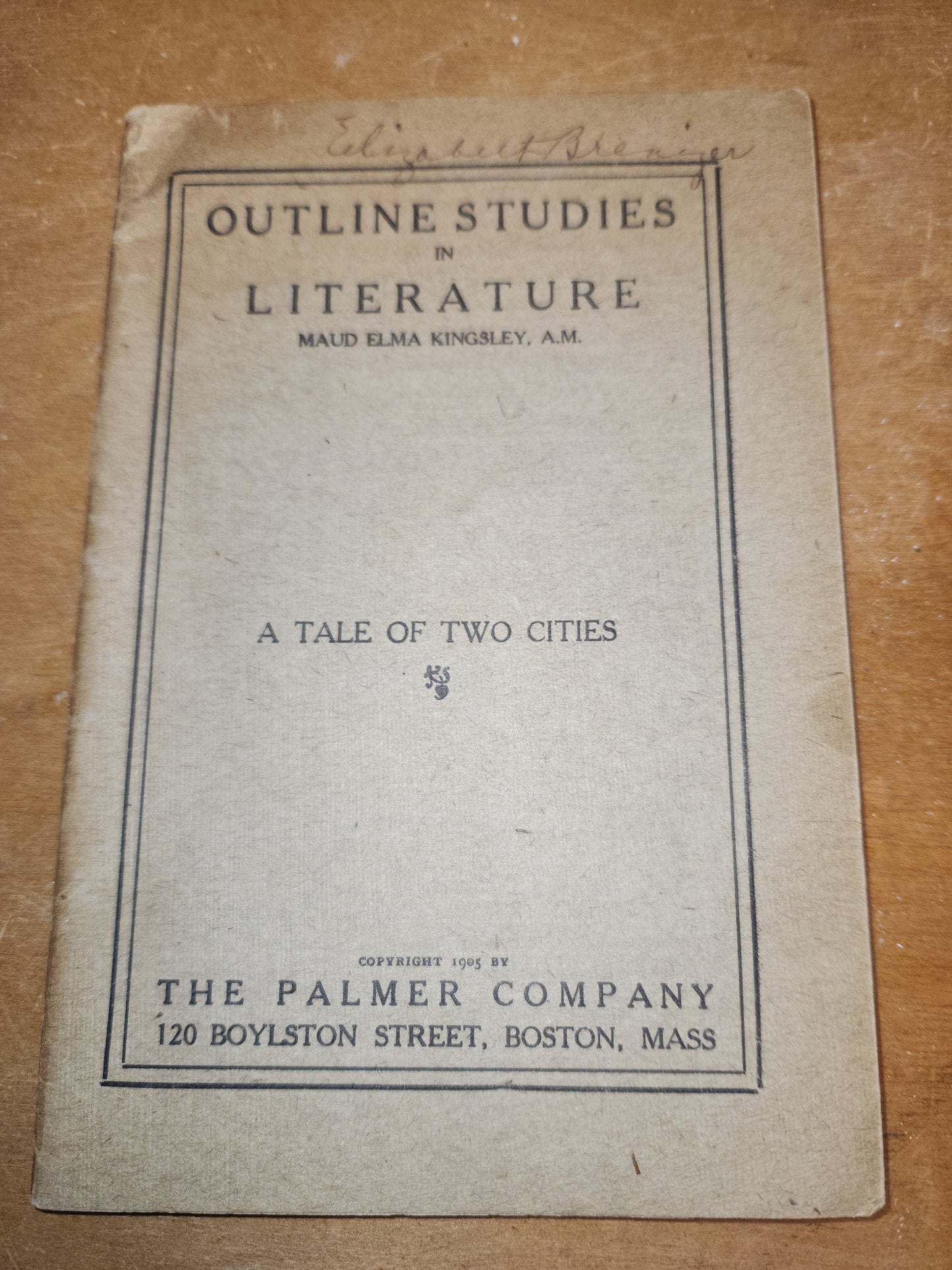 Vintage Outline Studies In Literature Maud Elma Kingkey, AM A Tale of Two Cities The Palmer Company Boston, Massachusetts  bk99
