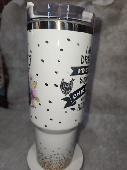 40 Oz Stainless Steel Insulated Tumbler Chicken Lady NOT PERFECT tcl1