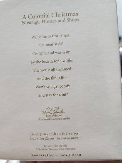 HH2010 a colonial Christmas Ornament Hallmark Nostalgic Houses.
