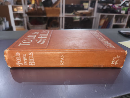 Told in the Hills by Marah Ellis Ryan (1905 Hardcover) bk23