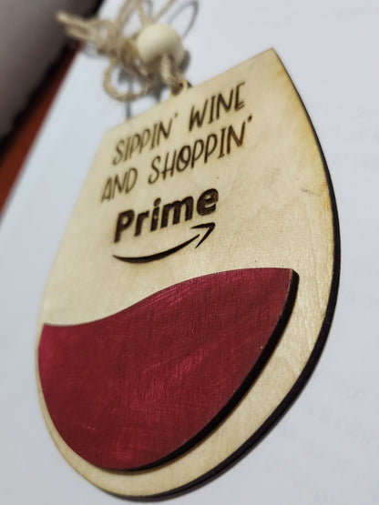 Wine tag or car charm. Sippin wine and shoppin Prime. Red Wine glass